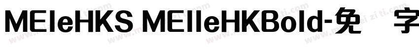 MEleHKS MElleHKBold字体转换